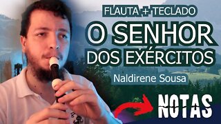 Como tocar O SENHOR DOS EXÉRCITOS de NALDIRENE SOUSA na FLAUTA DOCE e TECLADO