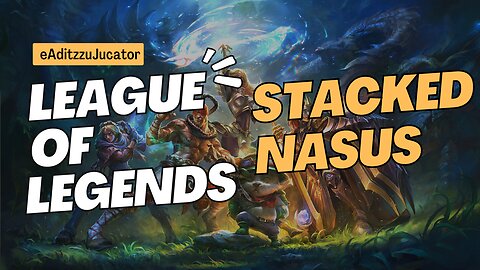 League of Legends - Nasus is Unstoppable