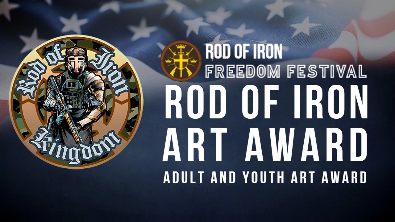 Rod of Iron Freedom Festival Day 3 2022 Rod of Iron Art Awards