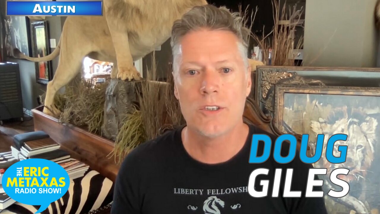 Doug Giles | Artist, Hunter, Pastor and Maniac for God Shares the Latest on Christian Manhood