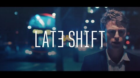 Late Shift - Episode 1