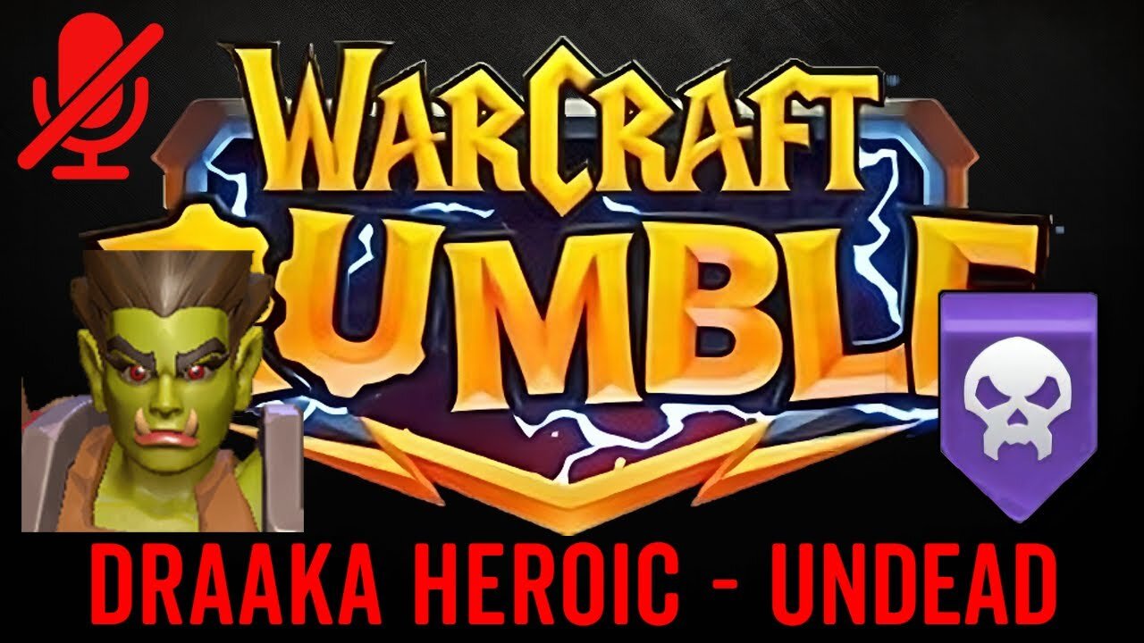 WarCraft Rumble - Draaka Heroic - Undead