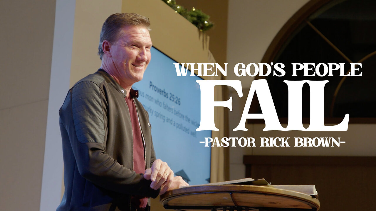 When God’s People Fail (Gen 20) | Pastor Rick Brown