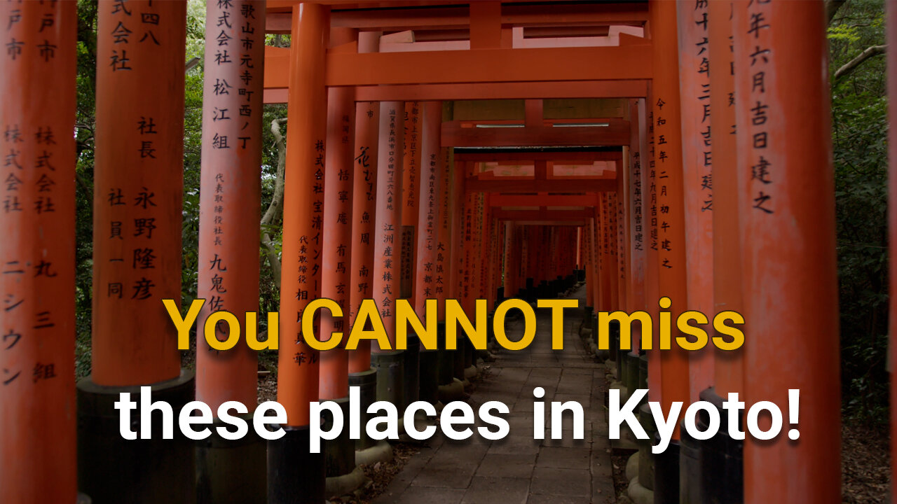 Places in Kyoto, Japan you cannot miss!
