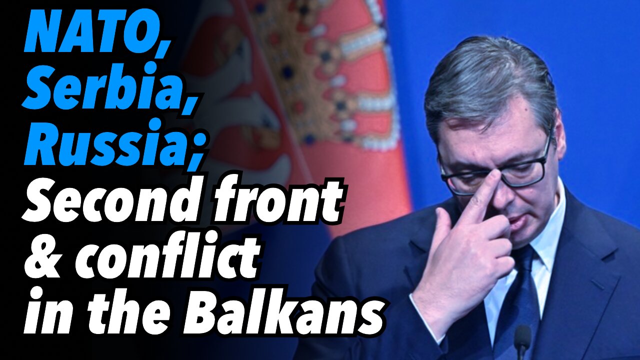 NATO, Serbia, Russia; Second front and conflict in the Balkans