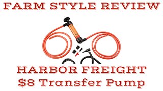 Farm Style Review Harbor Freight $8 Fluid Transfer Pump