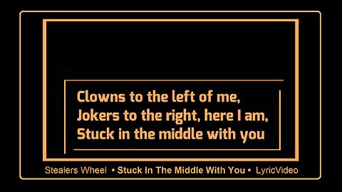 >> Stealers Wheel. • Stuck In The Middle With You • .(1973) LyricVideo