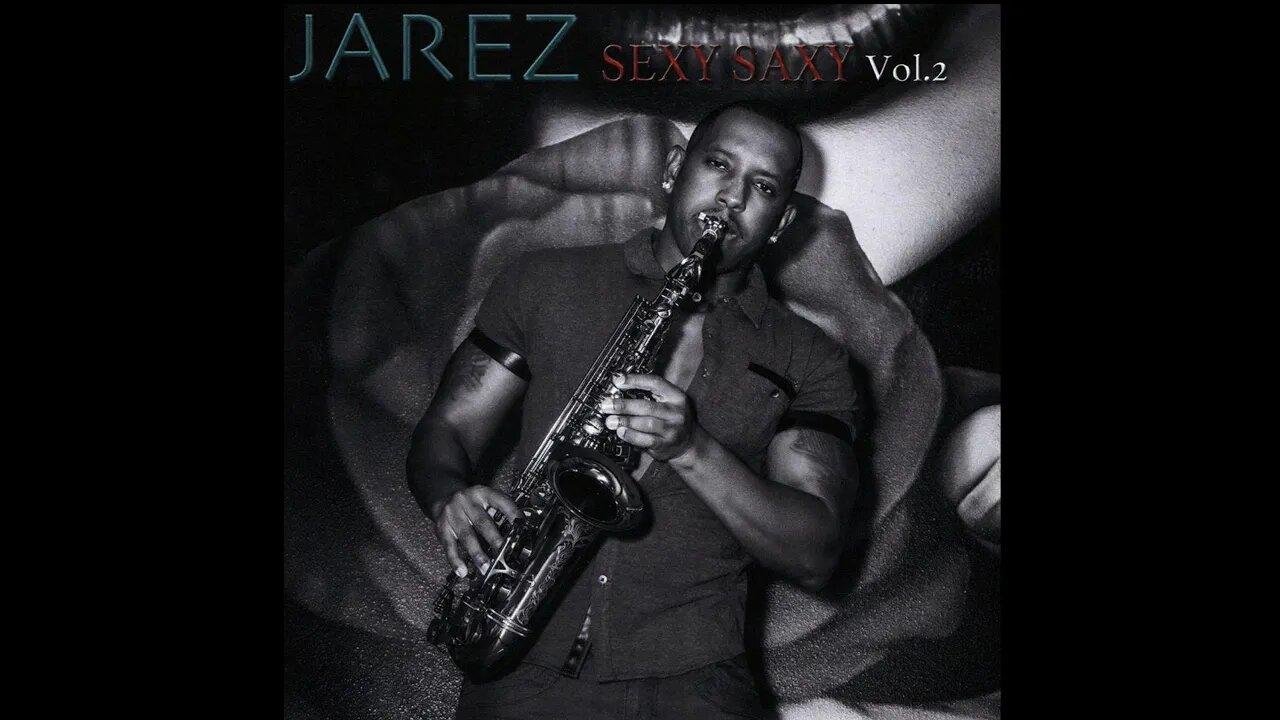 Jarez | Sexy Saxy Vol.2 | Smooth Jazz | Relaxing Saxophone Music | Positive Mood