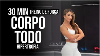 Treino Para o Corpo TODO | 30 MIN | COM PESO | Em Casa | Treino para Hipertrofia #15