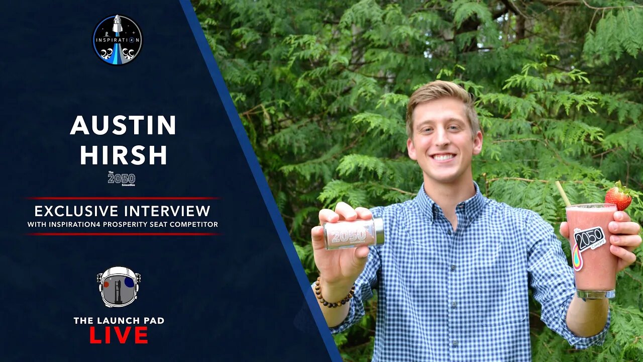 Austin Hirsh of The 2050 Company | Inspiration4 Prosperity Seat Competitor | #TLPInterviews