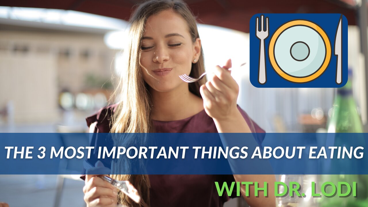 The 3 Most Important Things About Eating