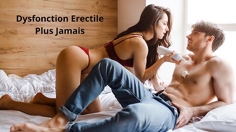 Dysfonction Erectile Plus Jamais