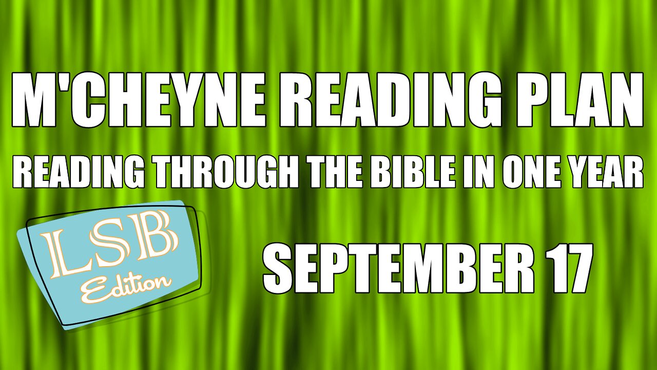 Day 260 - September 17 - Bible in a Year - LSB Edition