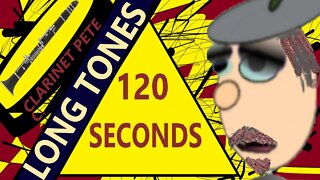 Chromatic Long Tones For Clarinet Pete |120 Seconds Plus