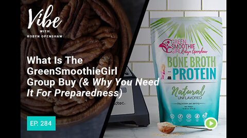 Ep. 284: What Is The GreenSmoothieGirl Group Buy (& Why You Need It For Preparedness)