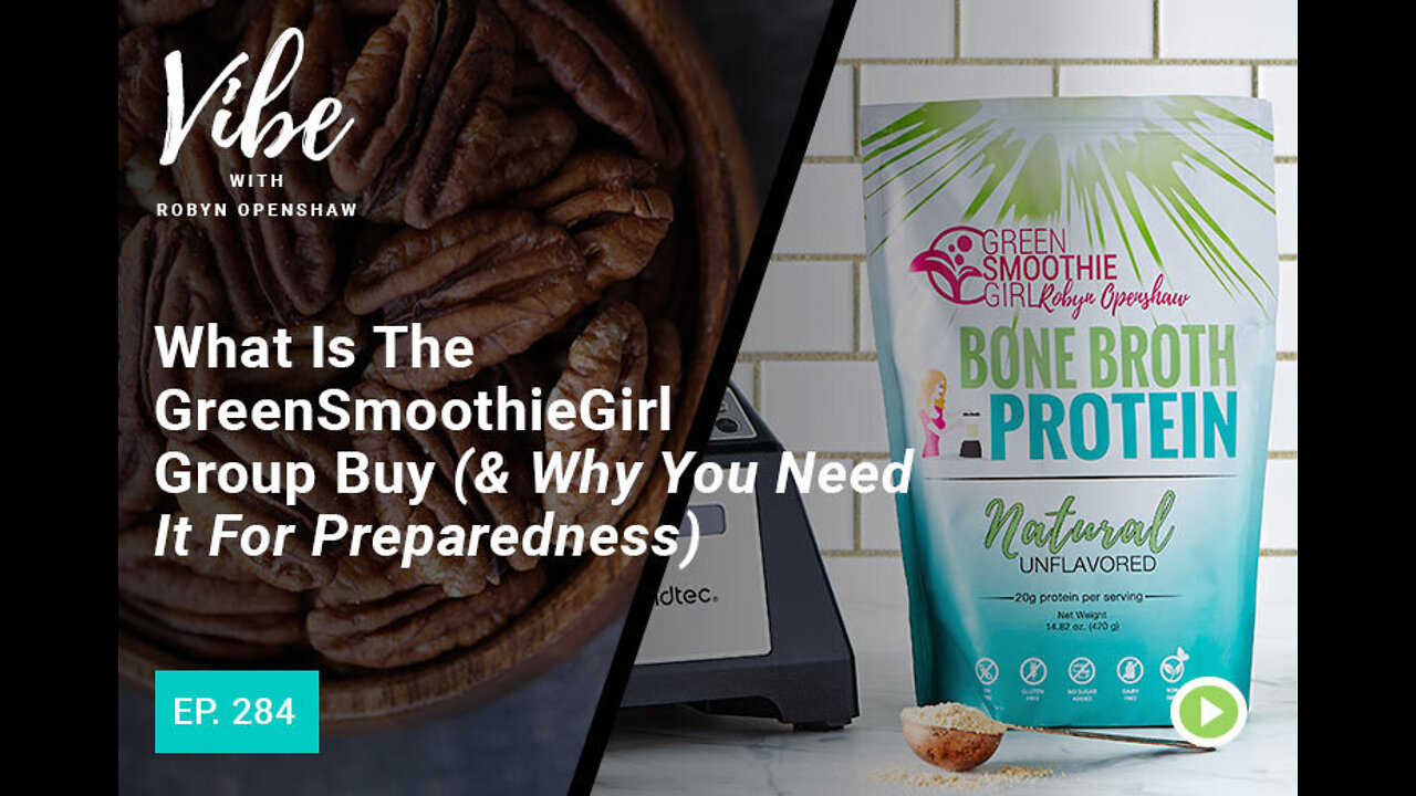 Ep. 284: What Is The GreenSmoothieGirl Group Buy (& Why You Need It For Preparedness)