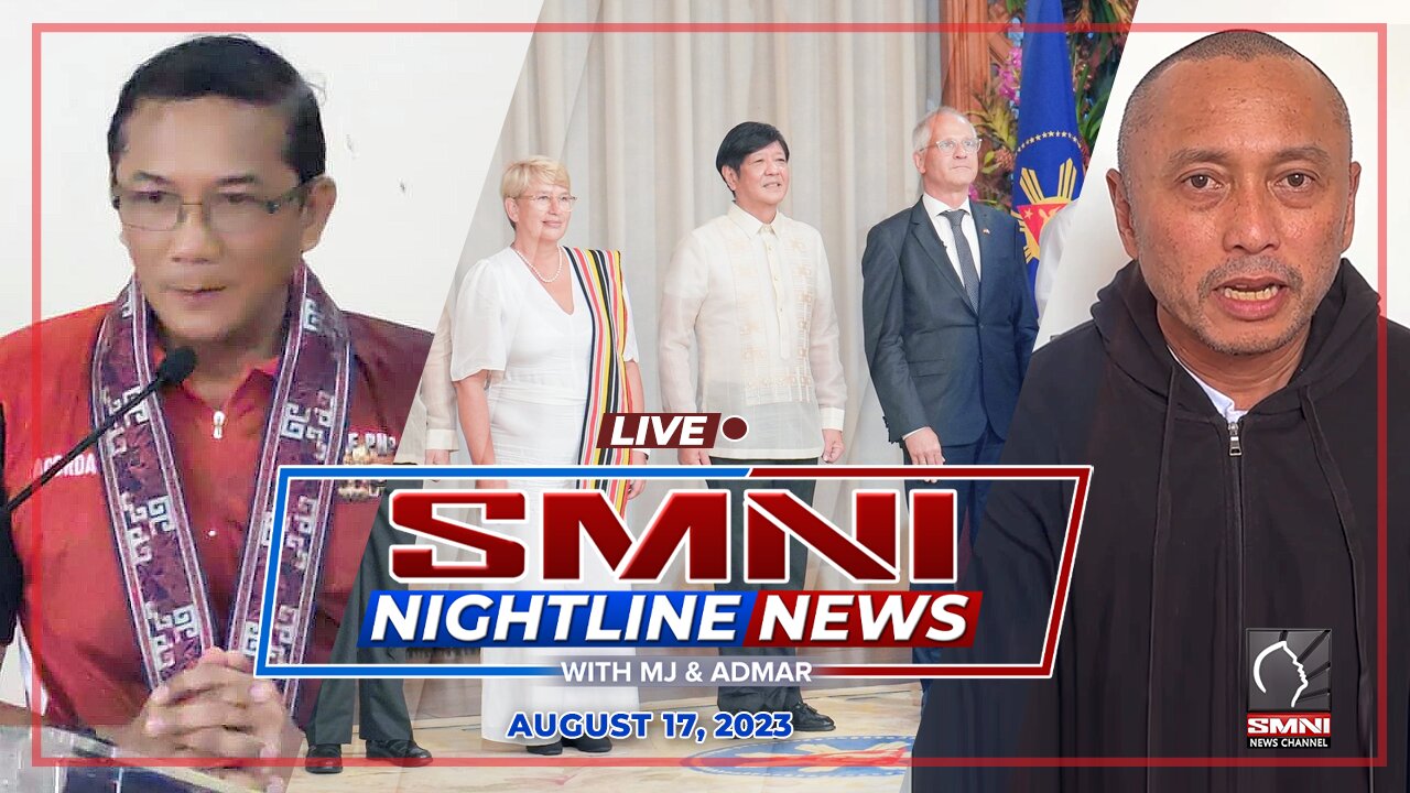 LIVE: SMNI Nightline News with MJ Mondejar & Admar Vilando | August 17, 2023