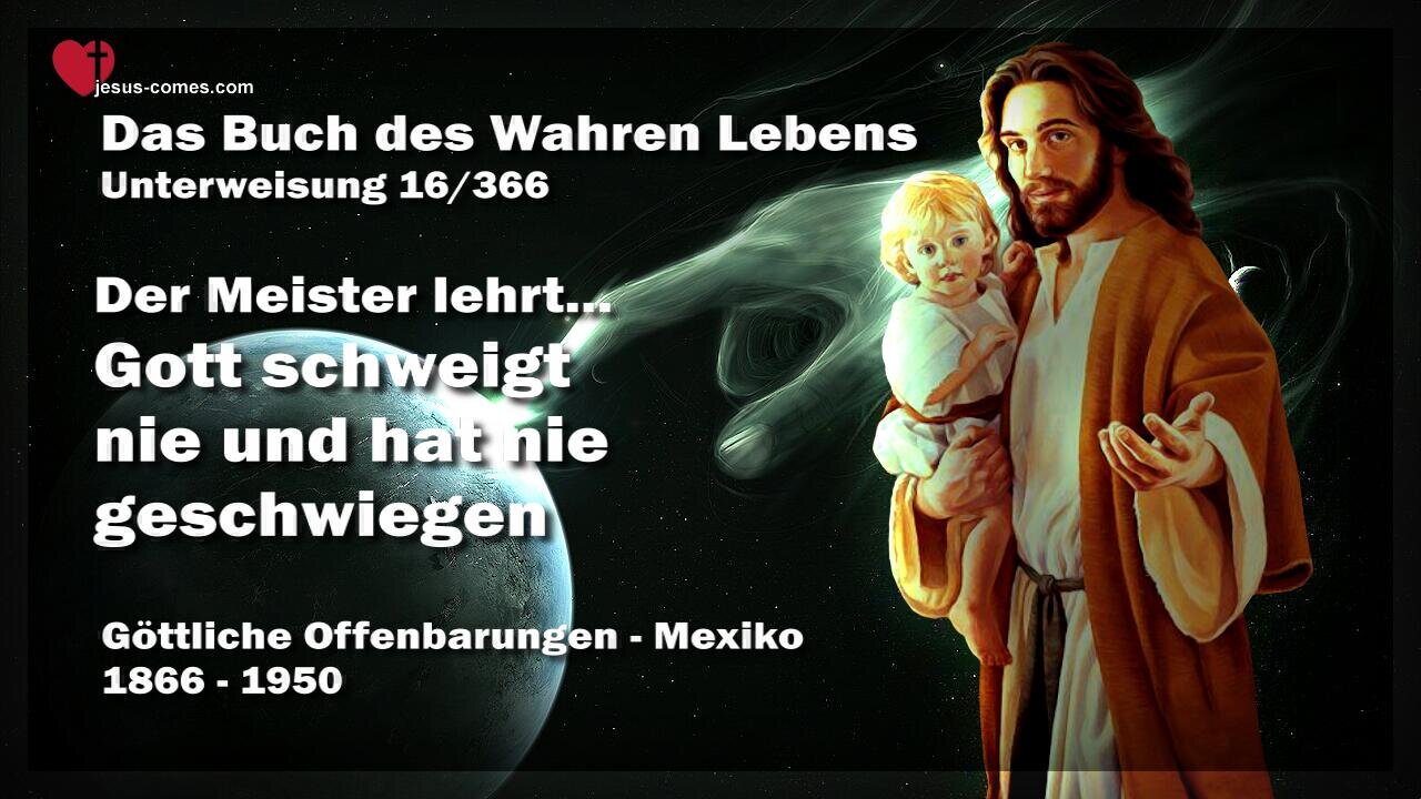 Gott schweigt nie und hat nie geschwiegen ❤️ Das Buch des wahren Lebens Unterweisung 16 / 366