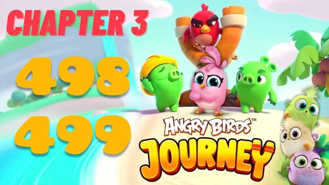 Angry Birds Journey - CHAPTER 3 - STARRY DESERT - LEVEL 498-499- Gameplay Walkthrough