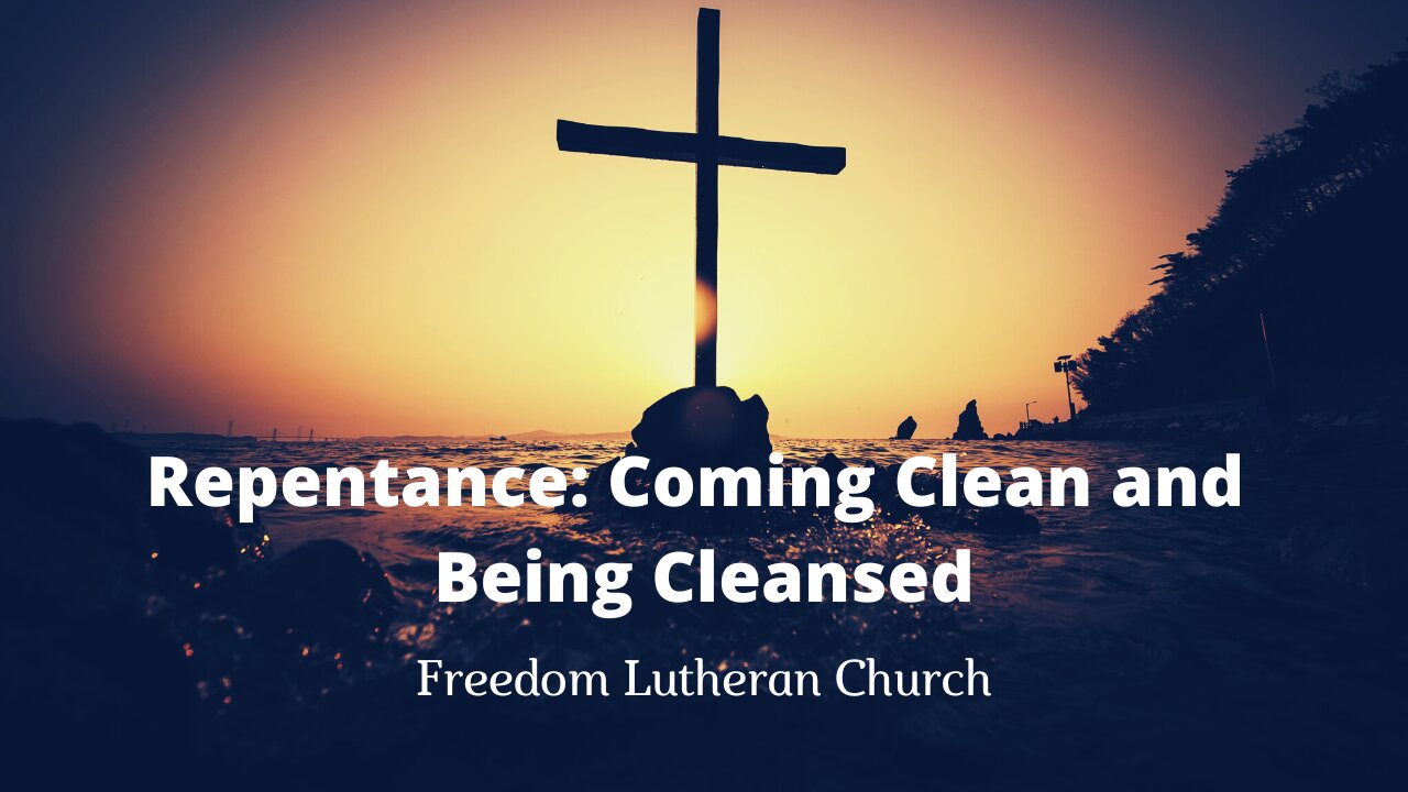 "Repentance: Coming Clean and Being Cleansed" February 22, 2023
