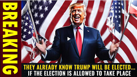 They Already Know TRUMP will be ELECTED... if the Election is Allowed to take Place