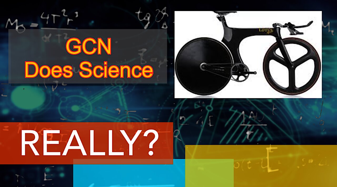 GCN does Science, REALLY? A look at GCNs Lotus bike test.