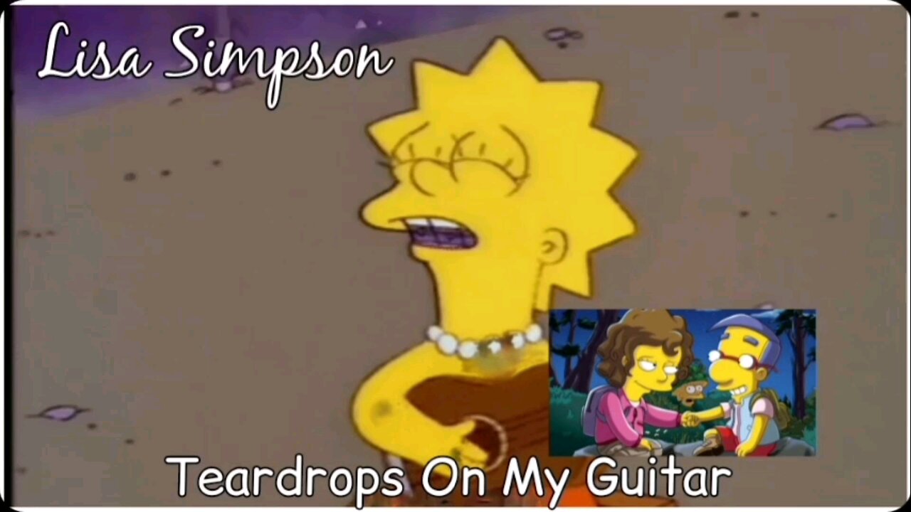 Lisa Simpson: Teardrops On My Guitar
