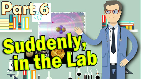 Time Travel (Part 6) - Suddenly in the Lab