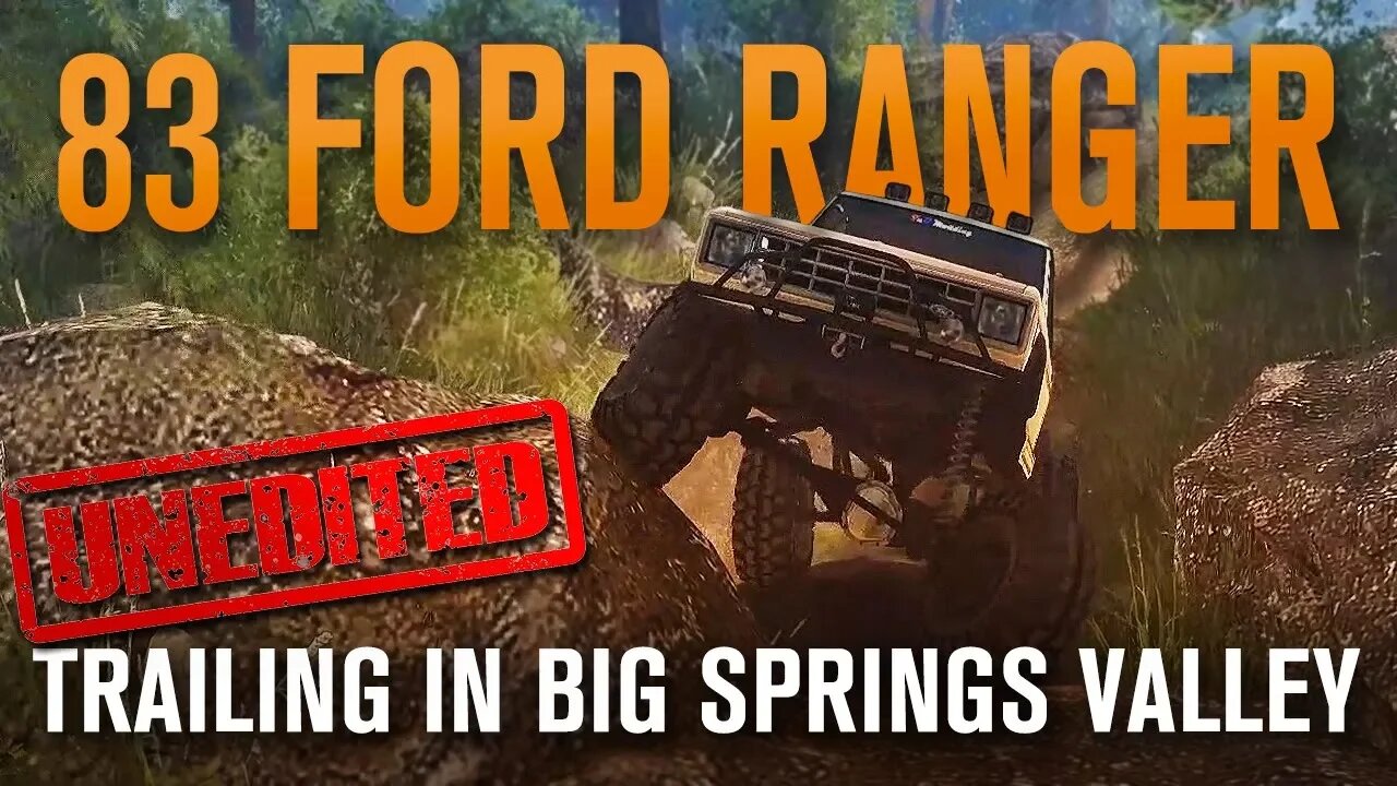 UNEDITED | TRAILING IN THE 83 FORD RANGER DESERT CRAWLER IN BIG SPRINGS VALLEY