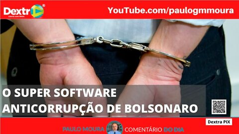 O SUPERSOFTWARE ANTICORRUPO DE BOLSONARO