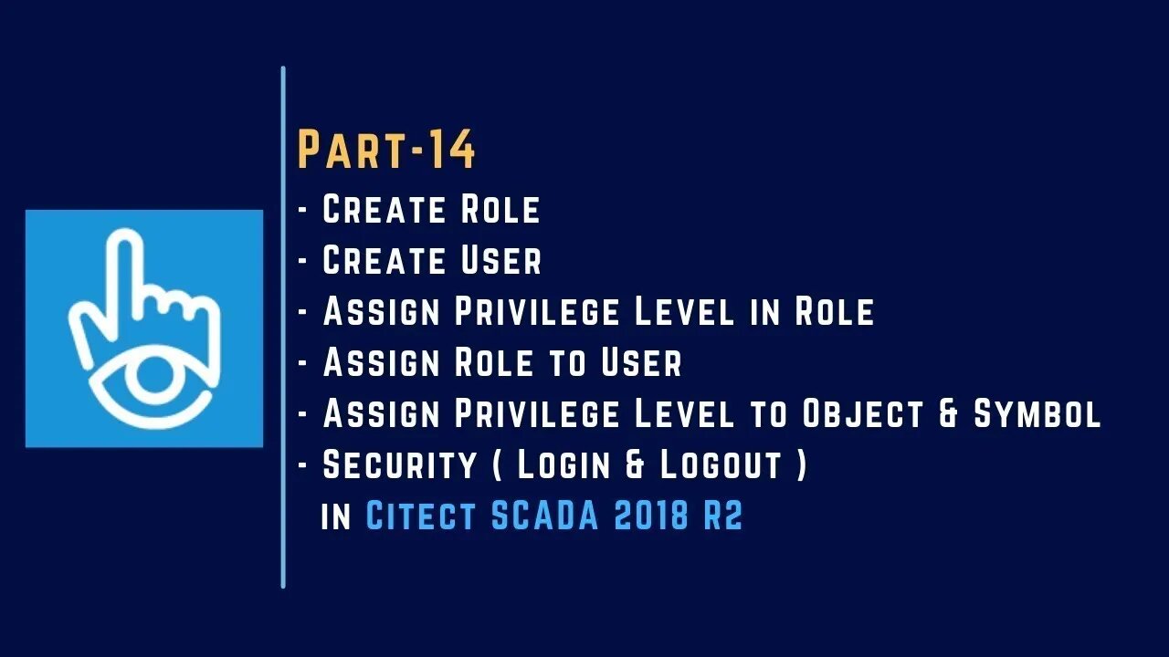 Part-14 | User | Role | Privilege Level | Security in Citect SCADA 2018 R2 |