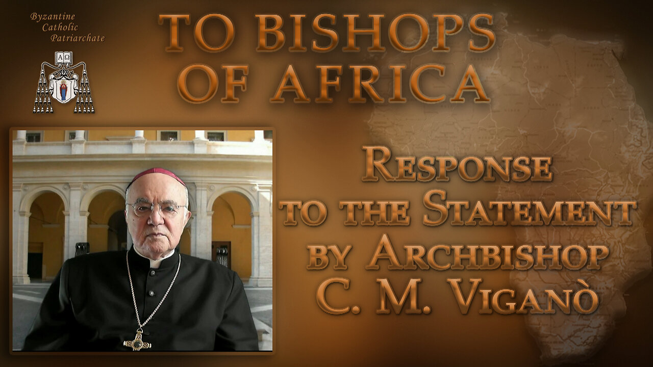 To Bishops of Africa /Response to the Statement by Archbishop C. M. Viganò/