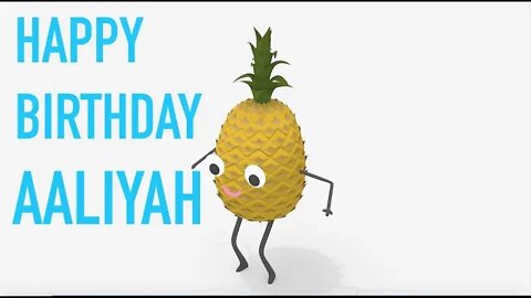 Happy Birthday AALIYAH! - PINEAPPLE Birthday Song