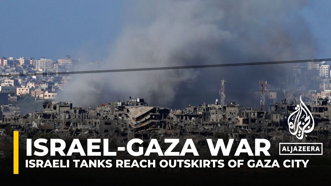 Heavy clashes ongoing as Israeli tanks reach outskirts of Gaza City