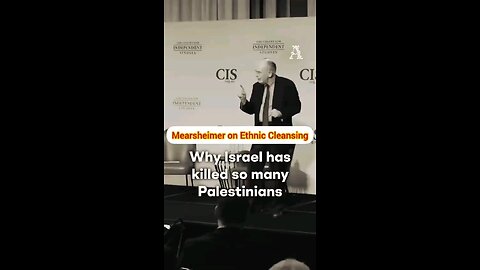 Mearsheimer on ethnic cleansing in Palestine.