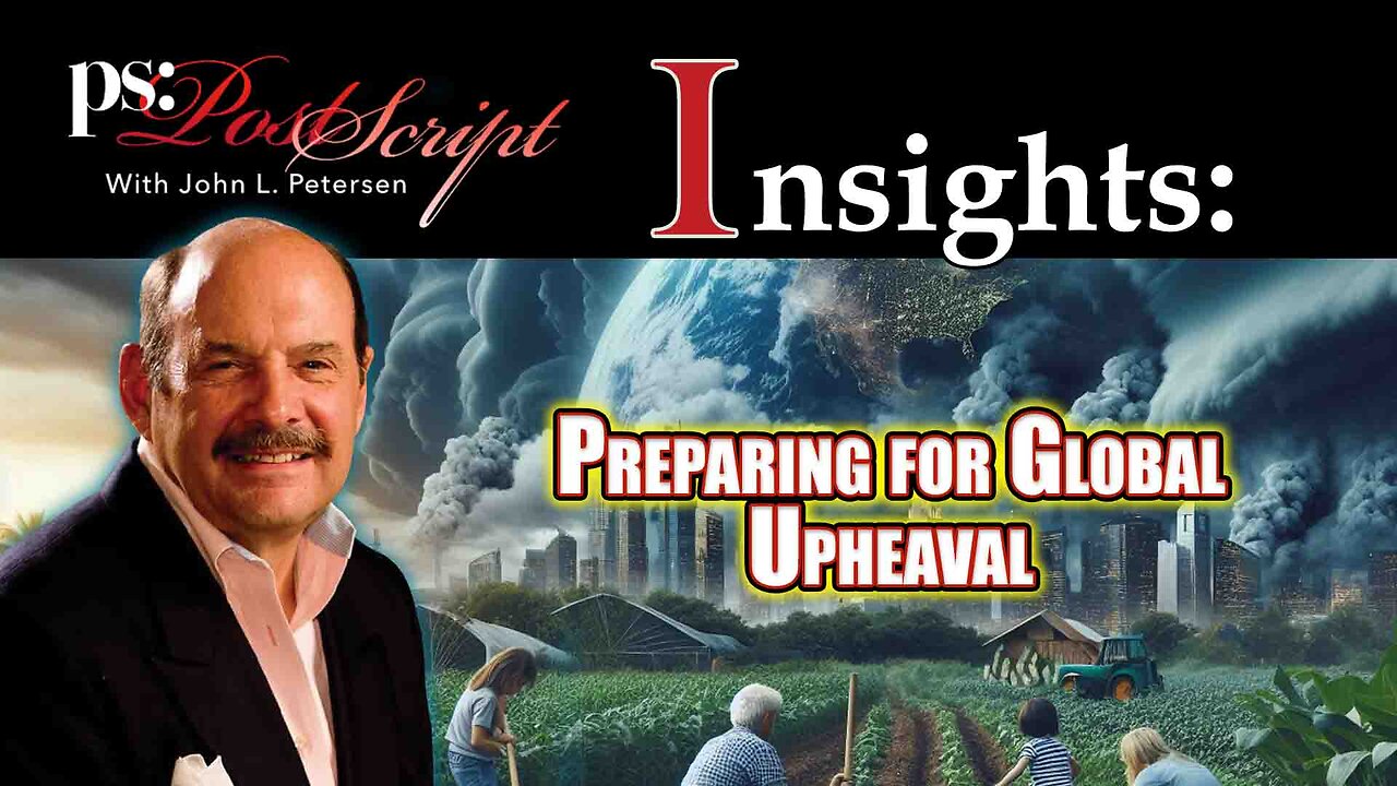 Post Script Insights: Preparing for Global Upheaval