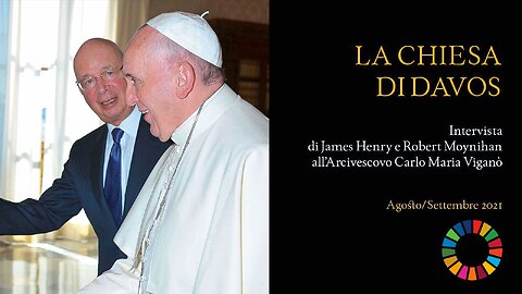 LA CHIESA DI DAVOS (ITALIANO) - INTERVISTA ARCIVESCOVO VIGANO' - PARTE 1