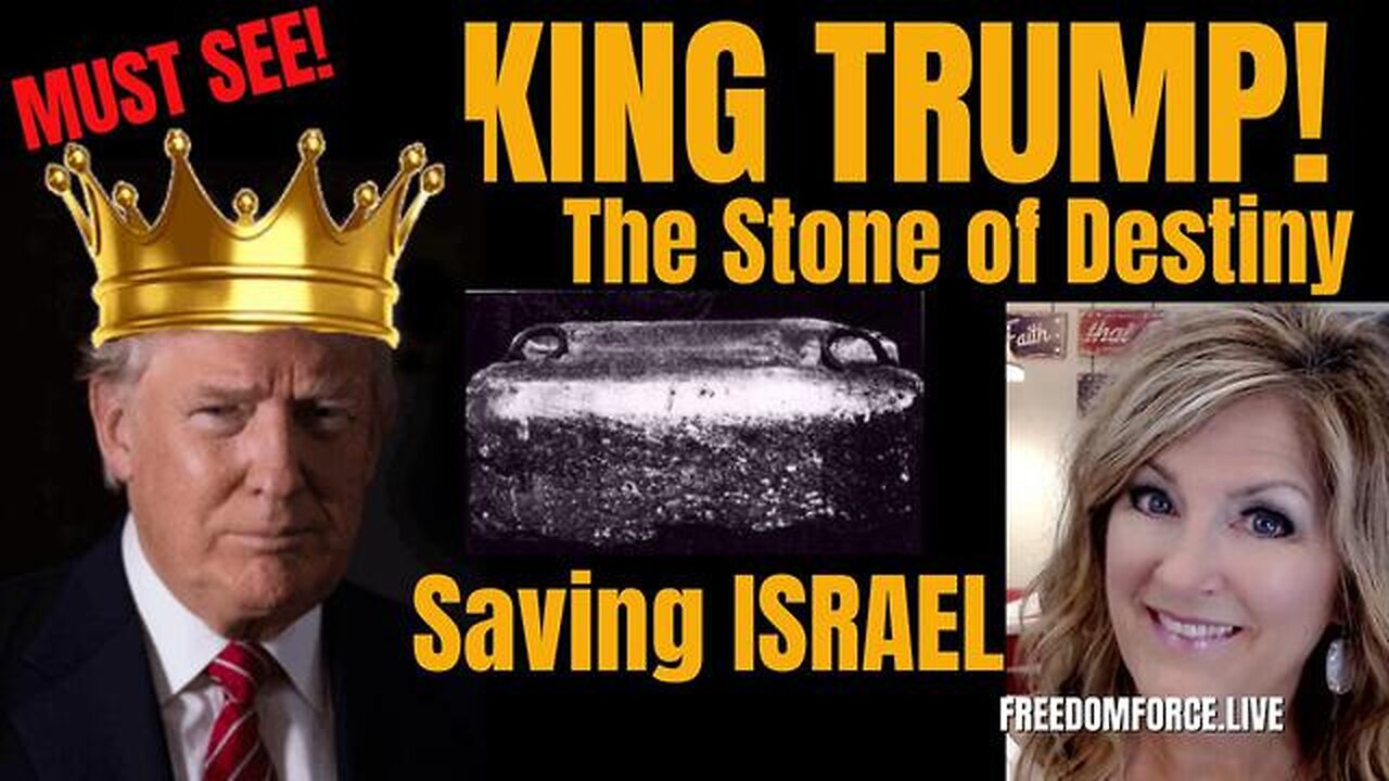 KING TRUMP?! THE STONE OF DESTINY AND SAVING ISRAEL 12-17-23