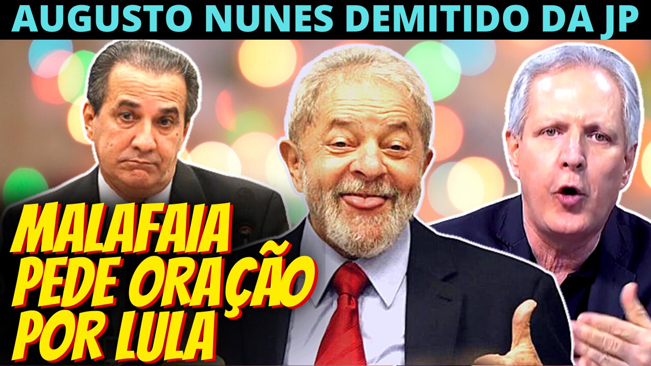 ESTOU TRISTE - Malafaia pede orações a Lula e Jovem Pan demite Augusto Nunes