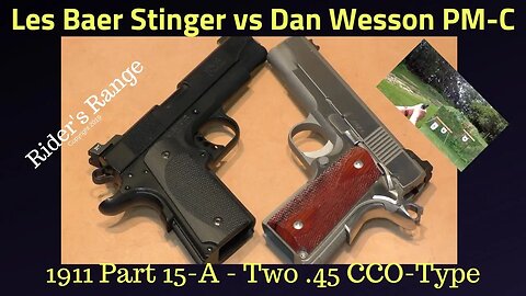 1911 Series Part 15A - Les Baer Stinger vs Dan Wesson PM-C