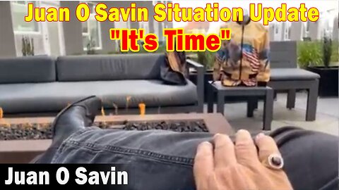 Juan O Savin Situation Update 5.26.23: "It's Time"