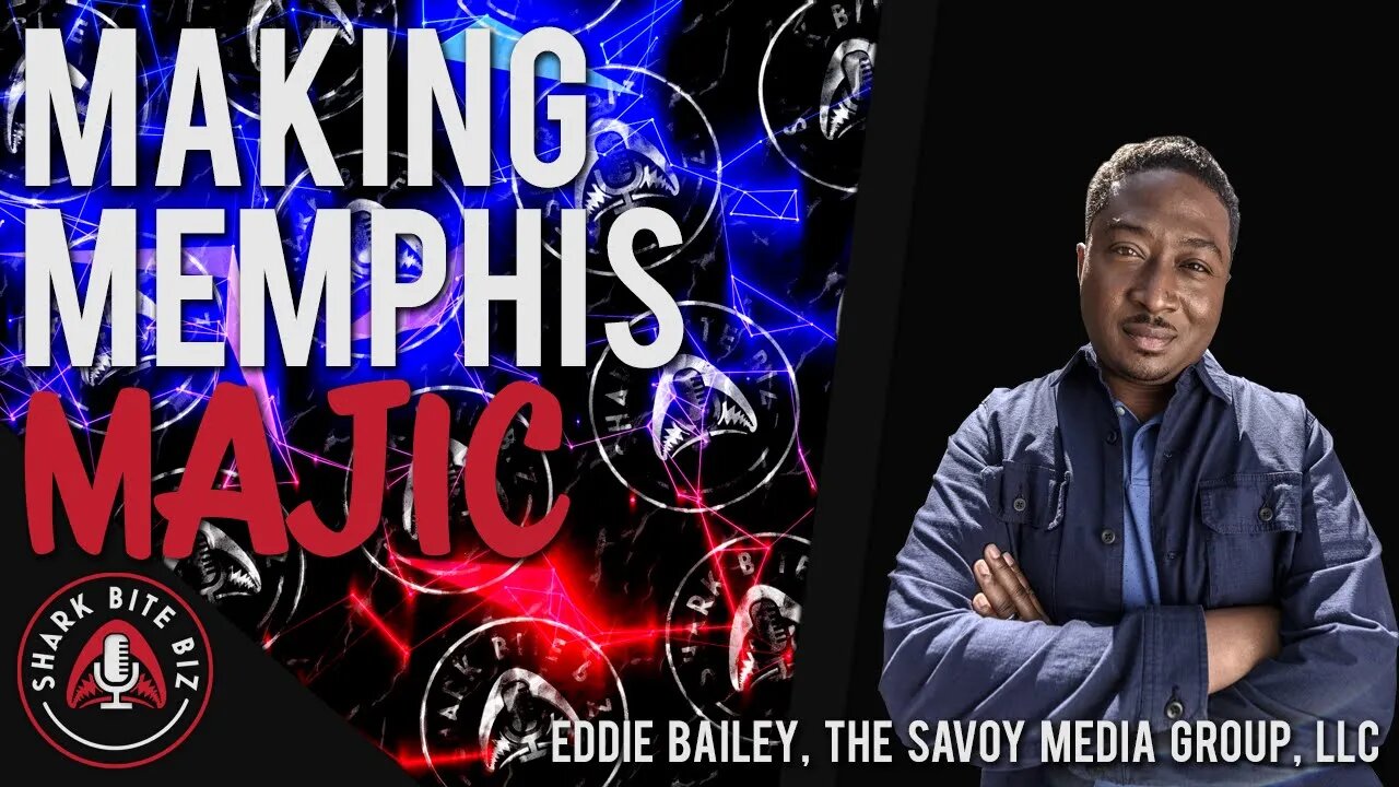 #101 Making Memphis Majic with Eddie Bailey - Directorial Debut, Independent Creator