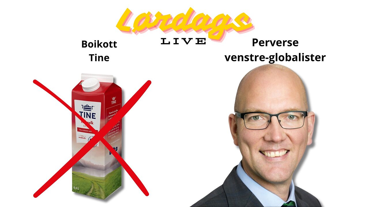 Lørdags-Live | Boikott Tine | Perverse venstre-globalister