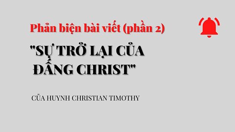 Phản biện bài viết "Sự trở lại của Đấng Christ" - phần 2