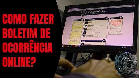 [2023] Como Registrar Ocorrência Policial - BO ONLINE - Delegacia Virtual (SINESP DEVIR)