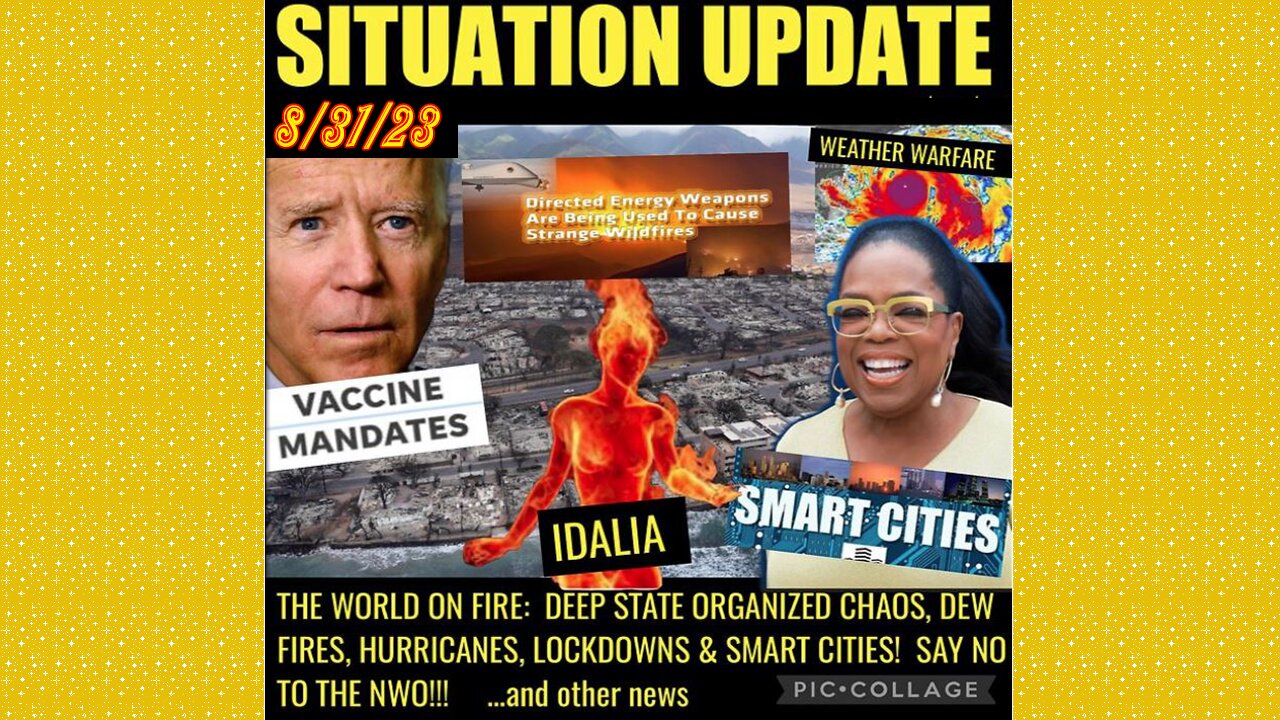 SITUATION UPDATE 8/31/23 - Lahaina Hawaiian Massacre/Coverup, Cv Mandates And Lockdowns Starting