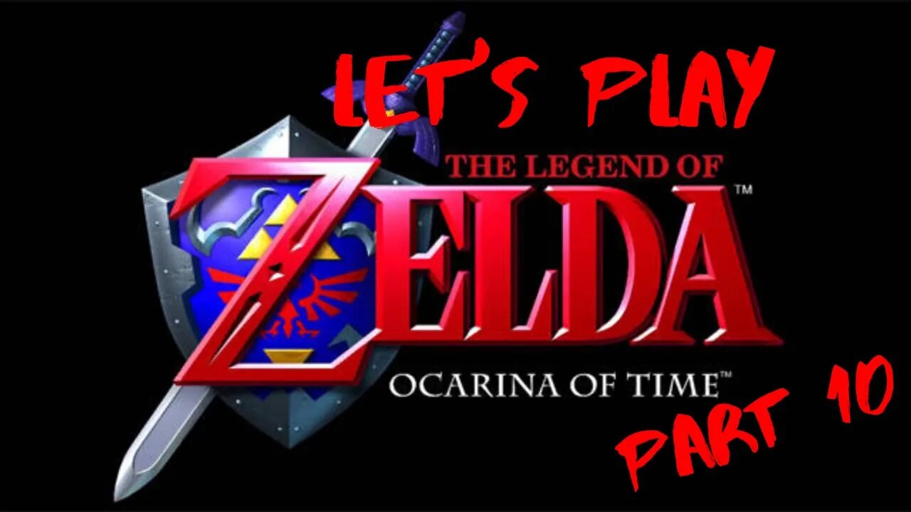 Let's Play - The Legend of Zelda: Ocarina of Time Part 10