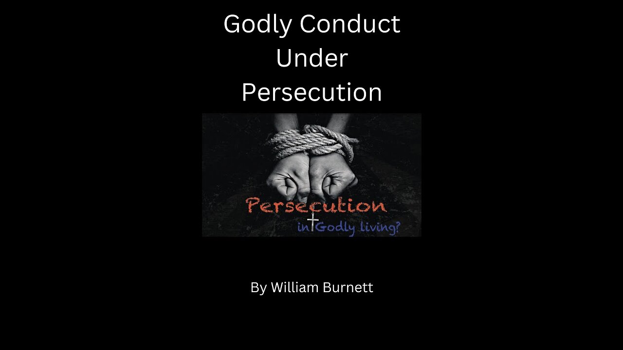 Godly Conduct Under Persecution by William Burnett