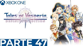 TALES OF VESPERIA - PARTE 47 (XBOX ONE)