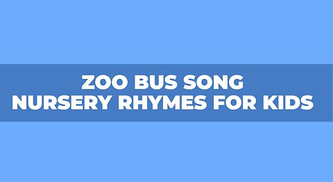 The Zoo Bus Song Wheels On The Bus Go Round-Nursery Rhymes for Kids